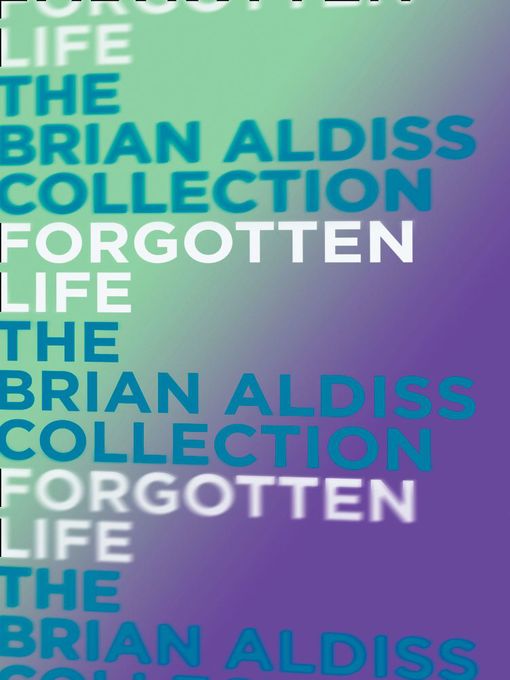 Title details for Forgotten Life by Brian Aldiss - Available